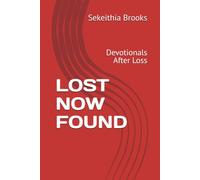 LOST NOW FOUND: Devotionals After Loss