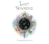 Lost Nowhere: A Journey of Self-Discovery in a Magical World: A journey of self-discovery in a fantasy world (Magical Realism Witchcraft Novels)