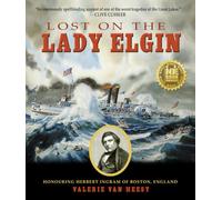 Lost of the Lady Elgin: Honouring Herbert Ingram of Boston, England