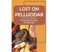 Lost On Pellucidar: The Dominant Race Of Pellucidar