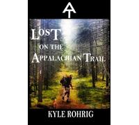 Lost on the Appalachian Trail (Triple Crown Trilogy (AT, PCT, CDT))