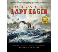 Lost on the Lady Elgin: Special Edition: Bonus Photographs