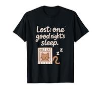 Lost One Good Night’s Sleep Funny Mom novelty T-Shirt