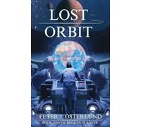 Lost Orbit (Broken Planets)