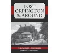 Lost Orpington & Around