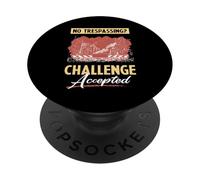 Lost Place No Trespassing Challenge Accepted PopSockets Adhesive PopGrip
