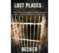 Lost Places I Alte Panzerkaserne für Panzerregiment 6 der 3. Panzer-Division in Neuruppin: Zwischen Stahlbeton und Vergessenheit