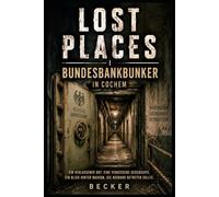 Lost Places I Bundesbankbunker in Cochem: Geheimnisse der Nachkriegsgeschichte