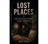 Lost Places I Die Katakomben von Odessa: Jede Kammer als Spiegel der Geschichte