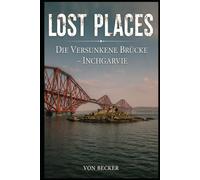 Lost Places I Die versunkene Brücke - Inchgarvie: Fundamente eines gescheiterten Großprojekts