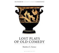 Lost Plays of Old Comedy