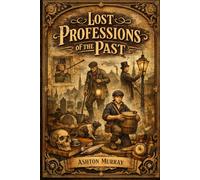 Lost Professions of the Past