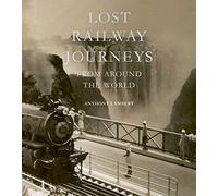 Lost Railway Journeys from Around the World