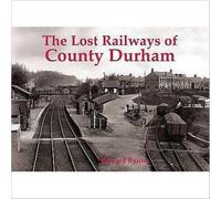 Lost Railways of County Durham