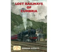 Lost Railways of Cumbria