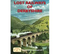 Lost Railways of Derbyshire