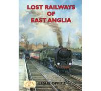 Lost Railways of East Anglia