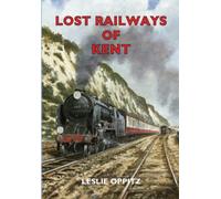 Lost Railways of Kent