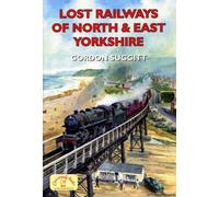 Lost Railways of North & East Yorkshire
