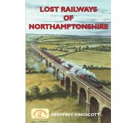 Lost Railways of Northamptonshire