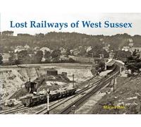 Lost Railways of West Sussex
