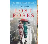 Lost Roses: A Novel (Woolsey-Ferriday) – Random House
