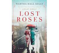 Lost Roses: A Novel (Woolsey-Ferriday)