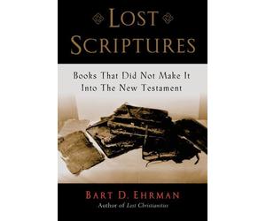 Lost Scriptures: Books that Did Not Make It into the New Testament by Bart D. Eh