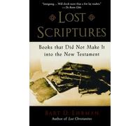 Lost Scriptures: Books That Did Not Make It into the New Testament by Bart D. Ehrman (2005-09-15)