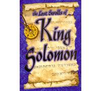 Lost Scrolls of King Solomon: Discovering the Treasure