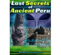 Lost Secrets of Ancient Peru