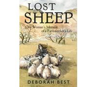 Lost Sheep: One Woman's Memoir of a Farmworkers Life