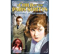 Lost Silent Classics Collection: A Child of the Paris Streets/The Eyes of Julia Deep