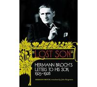 Lost Son: Hermann Broch's Letters to His Son, 1925-1928
