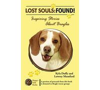 Lost Souls: FOUND! Inspiring Stories About Beagles