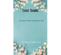 Lost Souls Poems From a Brown Girl