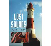 Lost Sounds: The Story of Fog Signals