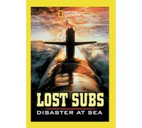 Lost Subs: Disaster At Sea
