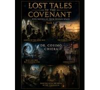 Lost Tales of the Covenant: Five Novellas from Human Space Book 3