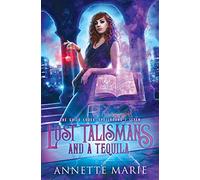 Lost Talismans and a Tequila: 7 (The Guild Codex: Spellbound)