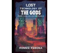 Lost Technology of the Gods (Ancient Aliens Declassified)