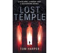 Lost Temple: an unmissable, action-packed and high-octane thriller that will take you deep into the past…