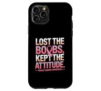 Lost The Boobs Kept The Attitude Breast Cancer Awareness Case for iPhone 11 Pro