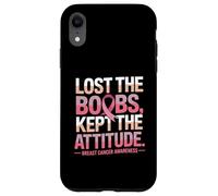 Lost The Boobs Kept The Attitude Breast Cancer Awareness Case for iPhone XR