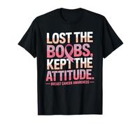 Lost The Boobs Kept The Attitude Breast Cancer Awareness T-Shirt