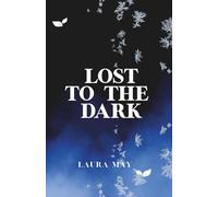 Lost To The Dark (Between Our Worlds)