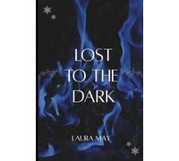 Lost To The Dark (Between Our Worlds)