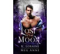 Lost to the Moon: The Mate Games: A Small Town Monster Romance (Pestilence)