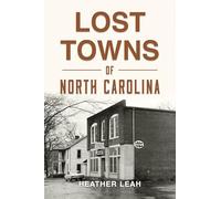 Lost Towns of North Carolina (Hidden History)