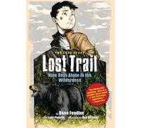 Lost Trail : Nine Days Alone in the Wilderness